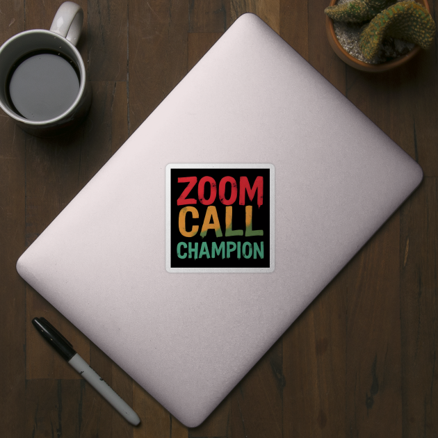 Zoom Call Champion by MakerMind8.2